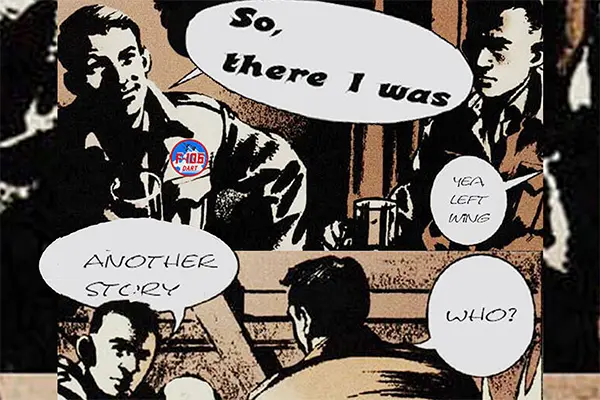 There I Was war stories by F-106 pilots and maintainers