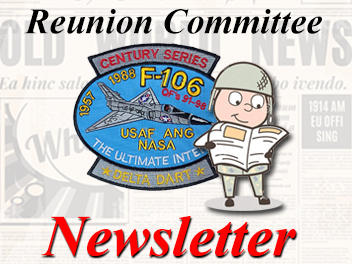 F-106 Reunion Committee Current Newsletter